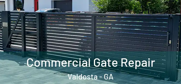 Commercial Gate Repair Valdosta - GA