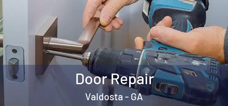 Door Repair Valdosta - GA