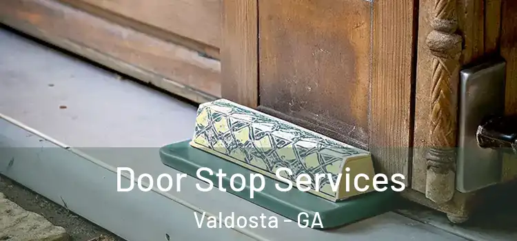 Door Stop Services Valdosta - GA