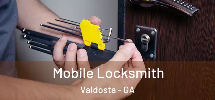 Mobile Locksmith Valdosta - GA