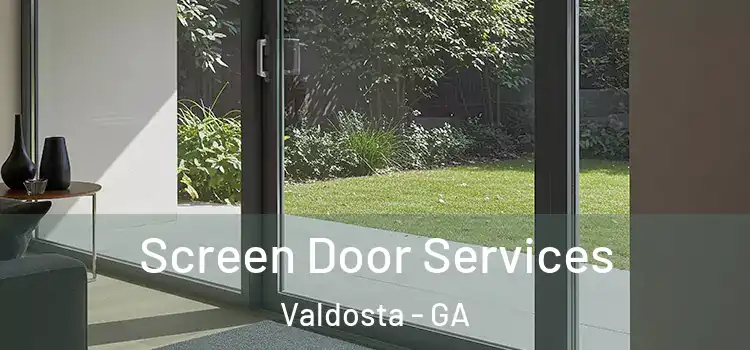 Screen Door Services Valdosta - GA