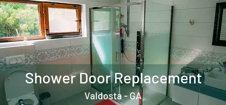 Shower Door Replacement Valdosta - GA