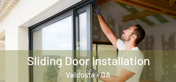 Sliding Door Installation Valdosta - GA